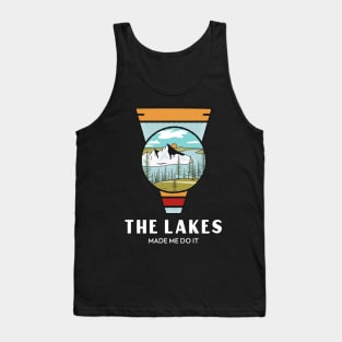 The lakes made me do it Tank Top